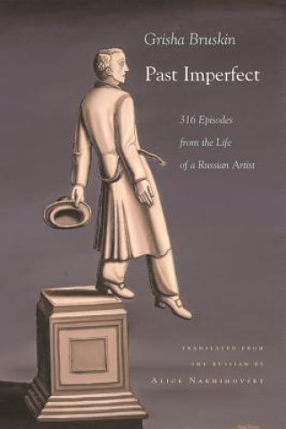 Könyv Past Imperfect Grisha Bruskin