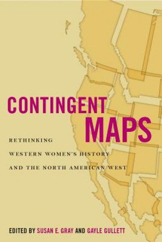 Knjiga Contingent Maps Susan E. Gray