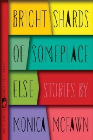 Carte Bright Shards of Someplace Else Monica McFawn
