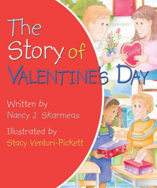 Książka Story of Valentine's Day Nancy J. Skarmeas