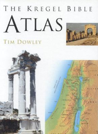 Kniha Kregel Bible Atlas Tim Dowley