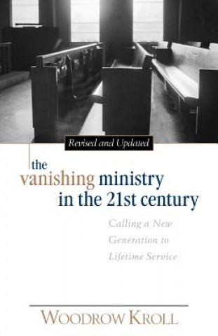 Book Vanishing Ministry in the 21st Century Dr Woodrow Kroll