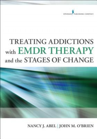 Książka Treating Addictions with EMDR Therapy and the Stages of Change Nancy J. Abel