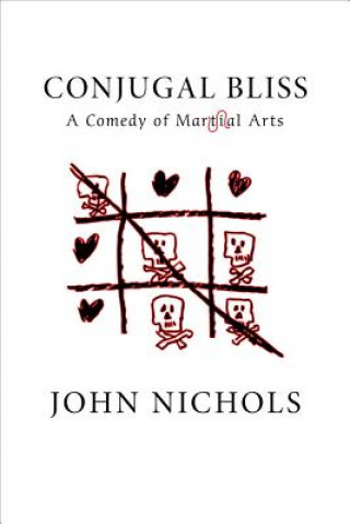 Kniha Conjugal Bliss John Nichols