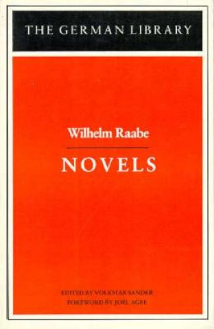 Buch Novels: Wilhelm Raabe Wilhelm Raabe