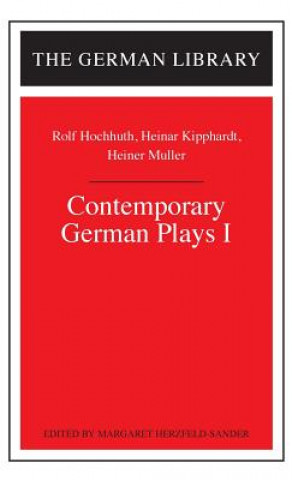 Kniha Contemporary German Plays I: Rolf Hochhuth, Heinar Kipphardt, Heiner Muller Margaret Herzfeld-Sander