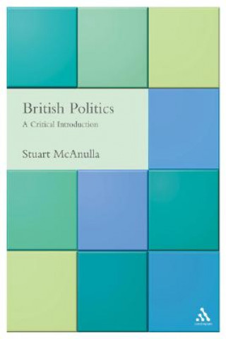 Könyv British Politics: A Critical Introduction Stuart McAnulla
