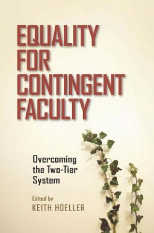 Kniha Equality for Contingent Faculty Keith Hoeller