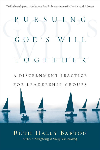 Carte Pursuing God's Will Together RUTH HALEY BARTON
