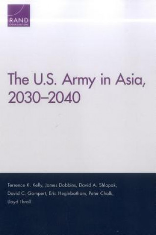 Knjiga U.S. Army in Asia, 2030-2040 Terrence K. Kelly