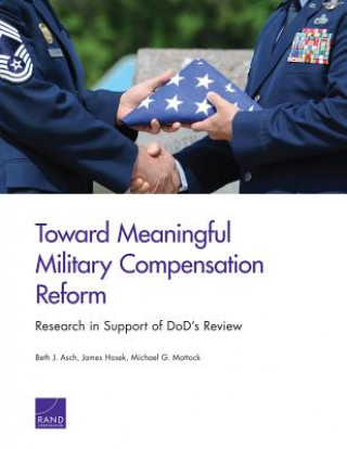 Carte Toward Meaningful Military Compensation Reform Beth J. Asch