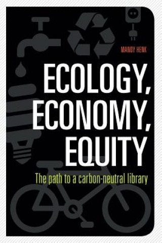 Kniha Ecology, Economy, Equity Mandy Henk