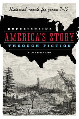 Kniha Experiencing America's Story through Fiction Hilary Susan Crew