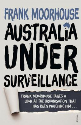 Книга Australia Under Surveillance FRANK MOORHOUSE