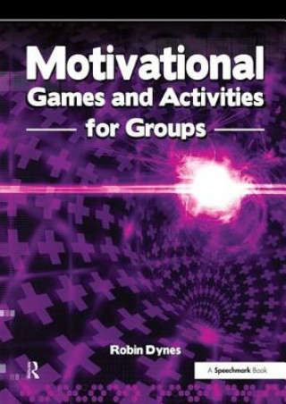 Książka Motivational Games and Activities for Groups Robin Dynes