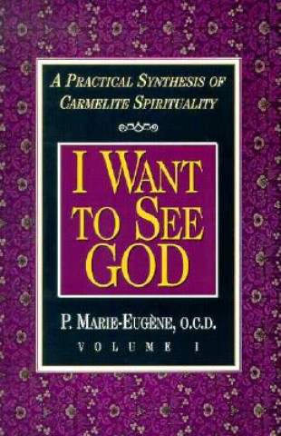 Carte I Want to See God/I Am a Daughter of the Church Marie-Eugene