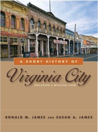 Knjiga Short History of Virginia City Susan A. James