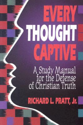 Livre Every Thought Captive Richard L. Pratt