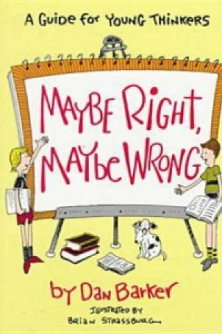 Книга Maybe Right, Maybe Wrong Brian Strassbourg
