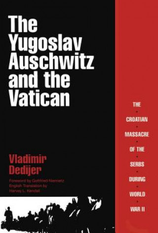 Kniha Yugoslav Auschwitz and the Vatican Vladimir Dedijer