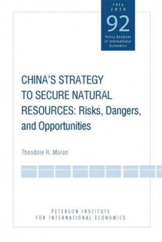 Libro China`s Strategy to Secure Natural Resources - Risks, Dangers, and Opportunities Theodore H. Moran