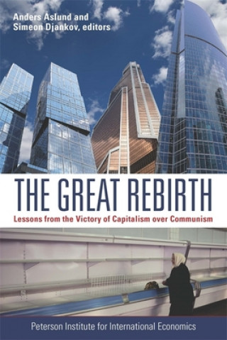 Książka Great Rebirth - Lessons from the Victory of Capitalism over Communism Anders Aslund