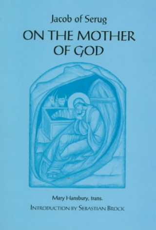 Книга On the Mother of God Jacob of Serug