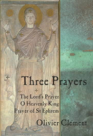 Βιβλίο Three Prayers Oliver Clement