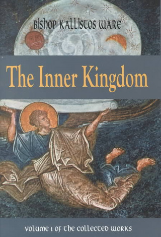 Carte Inner Kingdom  The ^hardcover] Bishop Kallistos
