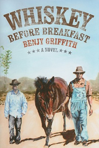 Libro Whiskey Before Breakfast Benjy Griffith