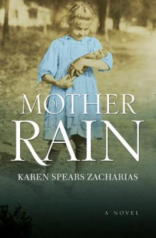 Kniha Mother of Rain Karen Spears Zacharias