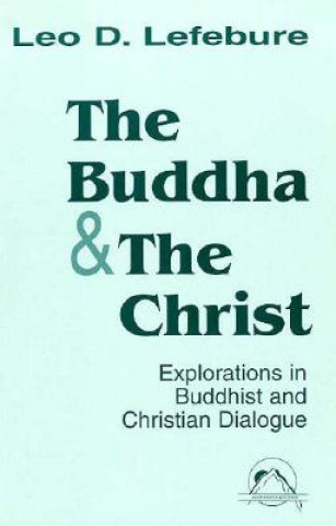 Könyv Buddha and the Christ Leo D. Lefebure