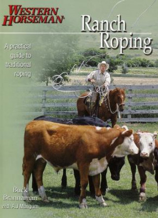 Książka Ranch Roping with Buck Brannaman A. J. Mangum