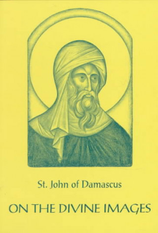 Kniha On the Divine Images St.John Damascene