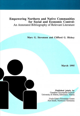 Buch Empowering Northern and Native Communities for Social and Economic Control MARC G. STEVENSON