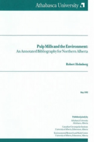 Kniha Pulp Mills and the Environment ROBERT L. HOLMBERG