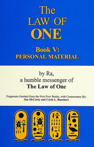 Kniha Law of One Book V: Personal Material Fragments Omitted from the First Four Books Ra