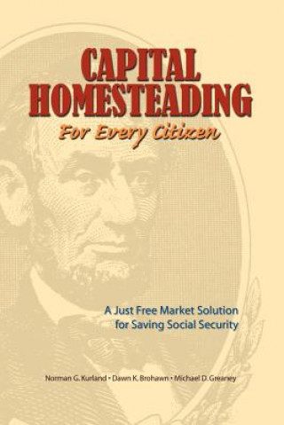 Книга Capital Homesteading for Every Citizen Michael D Greaney