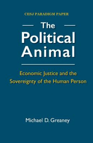 Книга Political Animal Michael D Greaney