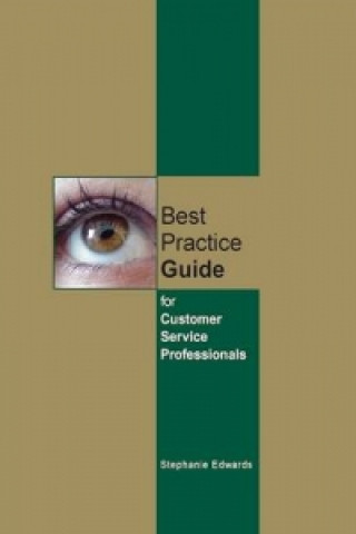 Kniha Best Practice Guide for Customer Service Professionals Stephanie E. Edwards