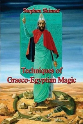 Книга Techniques of Graeco-Egyptian Magic Stephen Skinner