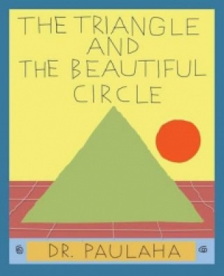 Kniha Triangle and the Beautiful Circle Dennis F Paulaha