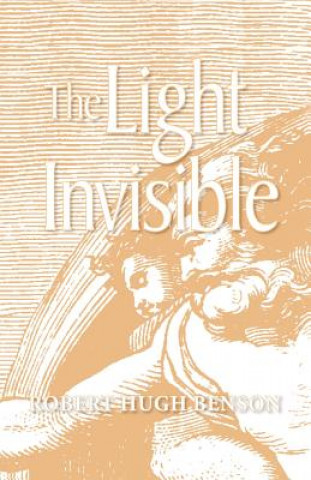 Książka Light Invisible Robert Hugh Benson