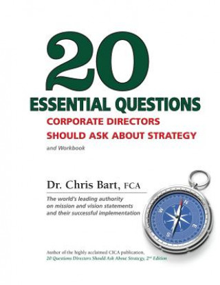 Könyv 20 Essential Questions Corporate Directors Should Ask About Strategy Dr Chris Bart