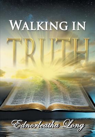 Knjiga Walking in Truth Ednorleatha Long