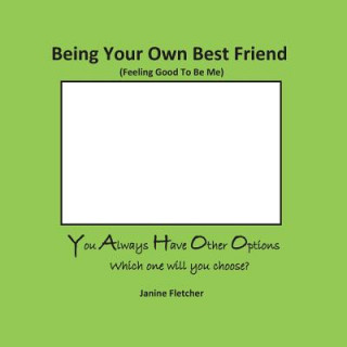 Carte Being Your Own Best Friend Janine Fletcher