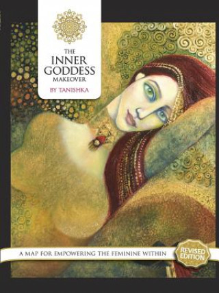 Könyv Inner Goddess Makeover. Revised Edition Tanishka No Legal Surname