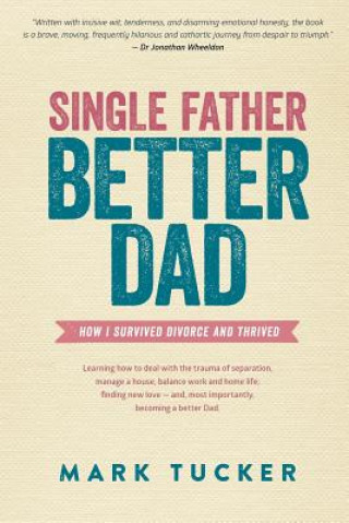 Könyv Single Father, Better Dad Tucker
