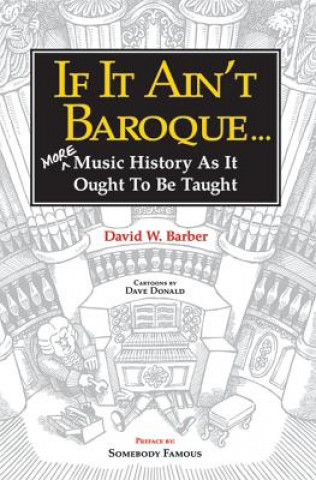 Carte If It Ain't Baroque David W Barber