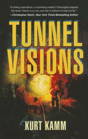Kniha Tunnel Visions Kurt Kamm